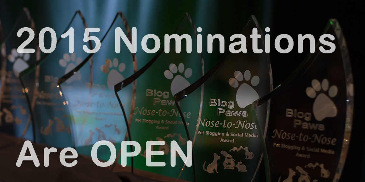 Nominate Your Favorite For The 2015 Nose-to-Nose Pet Blogging & Social Media Awards